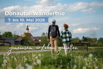 Donautal-Wandertrio 7. bis 10. Mai 2026 – Wanderevent im Donautal