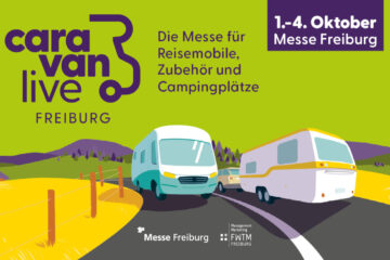 caravan live 2026 in Freiburg vom 1. – 4. Oktober: Reisemobile, Caravans & Campingzubehör